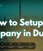 How to Setup a Company in Dubai