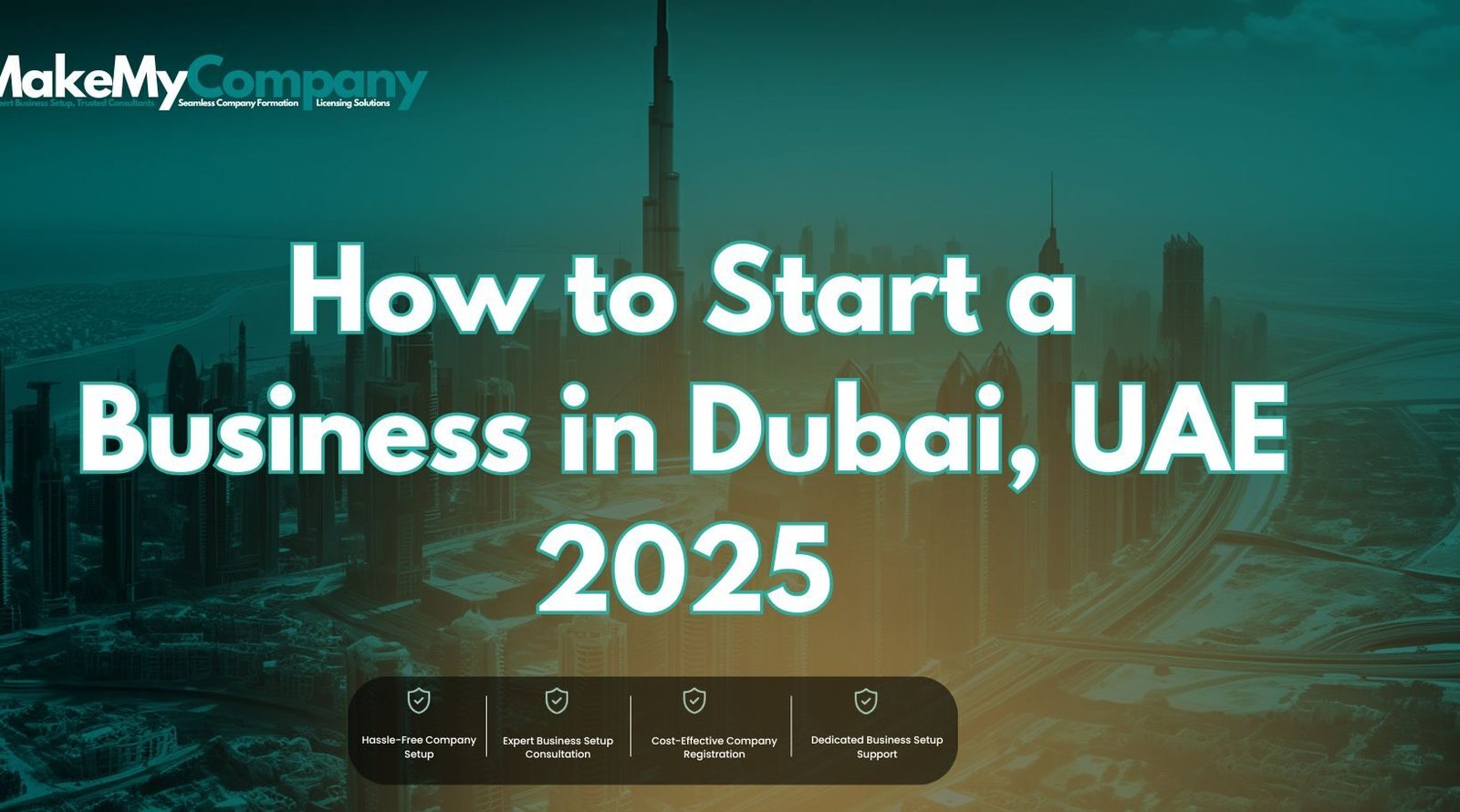 How to Start a Business in Dubai, UAE 2025